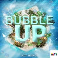 Lady Essence - Bubble Up
