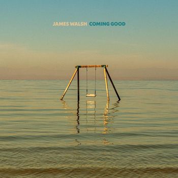 James Walsh - Coming Good