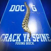 Doc G - Crack Ya Spine