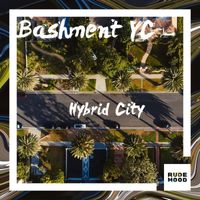 Bashment Yc - Hybrid City EP (Explicit)