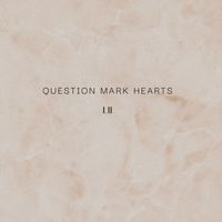 Lii - Question Mark Hearts (Explicit)