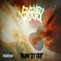 Living Weary - Burn It Out (Explicit)