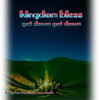 Kingdom Bless - get down get down