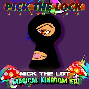 Nick The Lot - Magical Kingdom EP