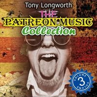 Tony Longworth - The Patreon Music Collection, Vol. 3