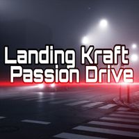 Landing Kraft - Passion Drive (Remastered)
