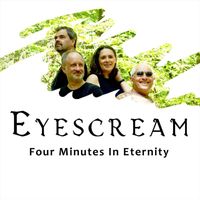 Eyescream - Four Minutes in Eternity