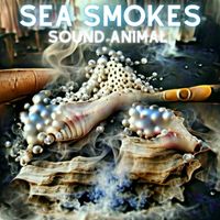 Sound Animal - Sea Smokes