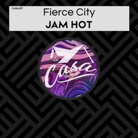 Fierce City - Jam Hot