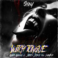 Stray - Witch Tongue (feat. Madd Maxxx & James Joyce the Squatch) (Explicit)