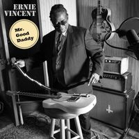 Ernie Vincent - Mr. Good Daddy (Single)