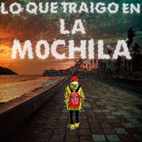 La Clika - Lo Que Traigo en la Mochila