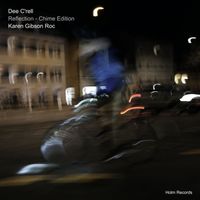 Dee C'rell - Reflection (Chime Edition)