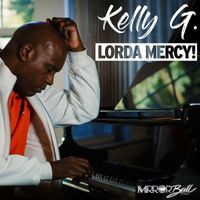 Kelly G. - Lorda Mercy!