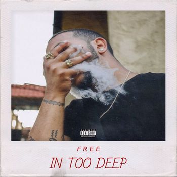 FREE - In Too Deep (Explicit)