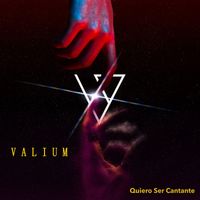 Valium - Quiero Ser Cantante