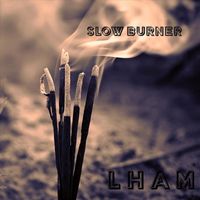 LHAM - Slow Burner