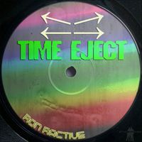 Ron Ractive - Time Eject