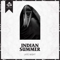 Indian Summer - Late Night