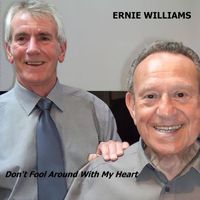 Ernie Williams - Don't Fool Around with My Heart