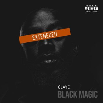 Claye - Black Magic (Extended [Explicit])
