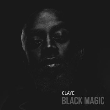 Claye - Black Magic (Explicit)