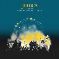 James - Live In Extraordinary Times (Deluxe [Explicit])