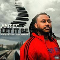 Antec - Let It Be (Explicit)