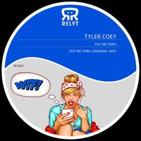 Tyler Coey - Put Me Thru