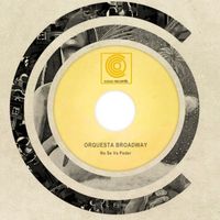 Orquesta Broadway - No Se Va Poder