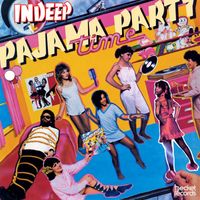 Indeep - Pajama Party Time