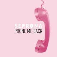 Seprona - Phone Me Back
