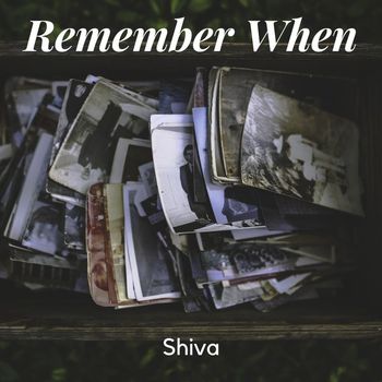 Shiva - Remember When