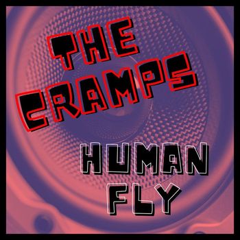 The Cramps - The Cramps: Human Fly