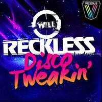 Will Reckless - Disco Tweakin'