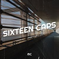 MC - Sixteen Caps (Explicit)
