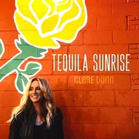 Clare Dunn - Tequila Sunrise
