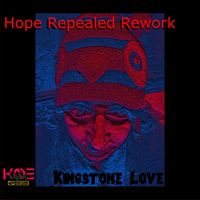 Kingstone Love - Hope Repealed Rework