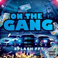 splash - On the Gang (Explicit)