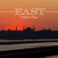 Chillout - East Chillout Flow – Buddha Chillout Lounge 2022