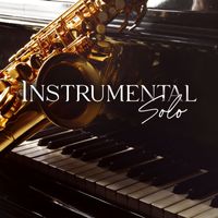 Jazz Instrumentals - Instrumental Solo - Piano And Saxophone Improvisational Music