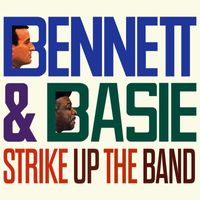 Tony Bennett & Count Basie - Strike up the Band