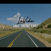 LAVIDA - jadi galau lagi