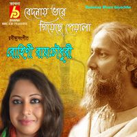 Rohini Raychaudhuri - Bedonay Bhore Giyechhe