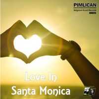 Pimlican - Love In Santa Monica