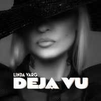 Linda Varg - Deja Vu