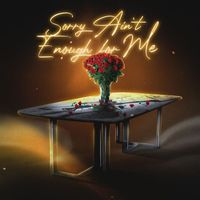 Sarey Savy - Sorry Ain't Enough for Me (Explicit)