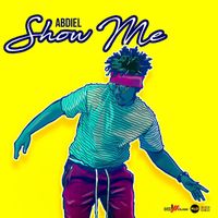 Abdiel - Show Me