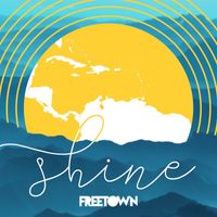 Freetown Collective - Shine