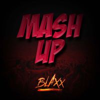 Blaxx - Mash Up